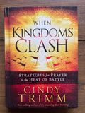 When Kingdoms Clash: Strategies for Prayer in the Heat of Battle
